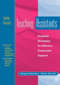 Teaching Assistants (Practical Strategies for Effective Classroom Support) by Maggie Balshaw, Peter Farrell, 9781853468285