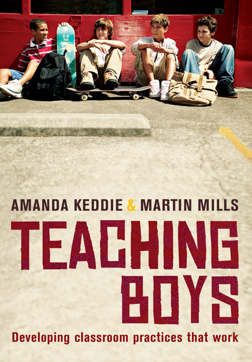 Teaching Boys (Developing classroom practices that work) by Amanda Keddie, 9781741752427