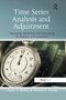 Time Series Analysis and Adjustment (Measuring, Modelling and Forecasting for Business and Economics) by Haim Y. Bleikh, Warren L.Young, 9780367669485