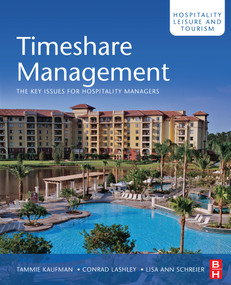 Timeshare Management: An Introduction to Vacation Ownership by Tammie Kaufman, Conrad Lashley, Lisa Ann Schreier, 9780750685993