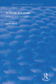 To Speak as a Judge (Difference, Voice and Power) by Sandra Berns, 9781138393516