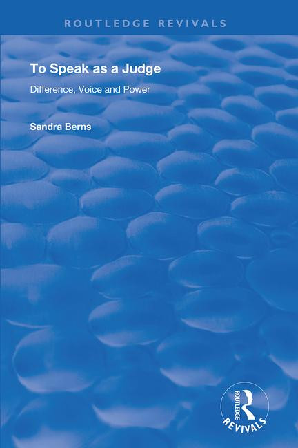 To Speak as a Judge (Difference, Voice and Power) by Sandra Berns, 9781138393516