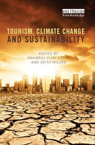 Tourism, Climate Change and Sustainability by Maharaj Vijay Reddy, Keith Wilkes, 9781138109117