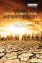 Tourism, Climate Change and Sustainability by Maharaj Vijay Reddy, Keith Wilkes, 9781138109117