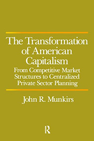 Transformation of American Capitalism by John R. Munkirs, 9780873322706