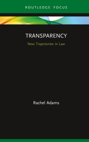 Transparency (New Trajectories in Law) by Rachel Adams, 9780367346003