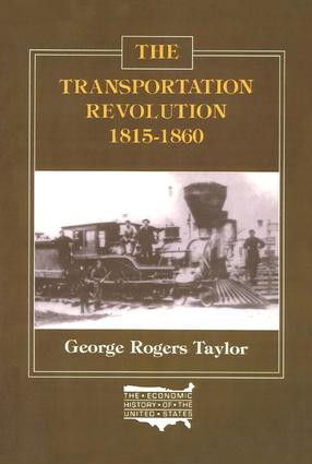 The Transportation Revolution, 1815-60 by George R. Taylor, 9780873321013
