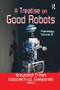 A Treatise on Good Robots by Krzysztof Tchon, 9781138507319