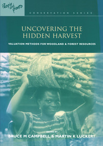 Uncovering the Hidden Harvest (Valuation Methods for Woodland and Forest Resources) by Bruce M. Campbell, Martin K. Luckert, 9781853838095