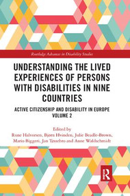 Understanding the Lived Experiences of Persons with Disabilities in Nine Countries (Active Citizenship and Disability in Europe Volume 2) by Rune Halvorsen, Bjørn Hvinden, Julie Beadle Brown, Mario Biggeri, Jan Tøssebro, Anne Waldschmidt, 9780367143077