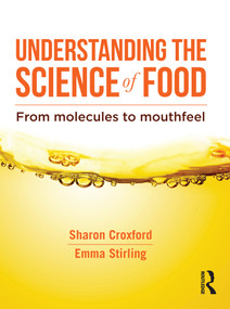 Understanding the Science of Food (From molecules to mouthfeel) by Sharon Croxford, 9781760296063