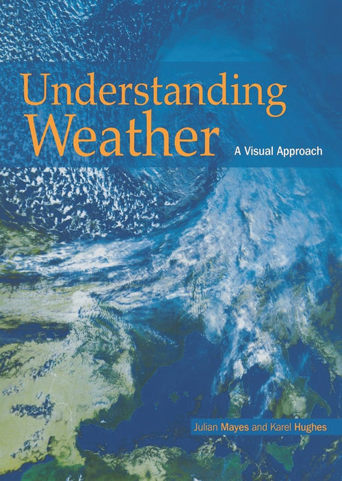Understanding Weather - 9780340806111 by Karel Karel Hughes, Julian Mayes, 9780340806111