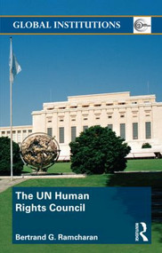 The UN Human Rights Council by Bertrand Ramcharan, 9780415583992