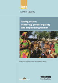 UN Millennium Development Library: Taking Action (Achieving Gender Equality and Empowering Women) by UN Millennium Project, 9781844072224