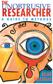 The Unobtrusive Researcher (A guide to methods) by Allan Kellehear, 9781863735131