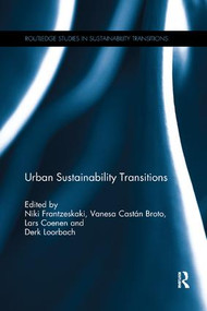 Urban Sustainability Transitions by Niki Frantzeskaki, Vanesa Castán Broto, Lars Coenen, Derk Loorbach, 9780367219086