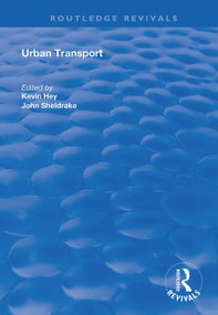 Urban Transport (A Century of Progress?) by Kevin Hey, John Sheldrake, 9781138394216
