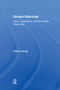 Virtual Ethnicity (Race, Resistance and the World Wide Web) by Linda Leung, 9781138266681