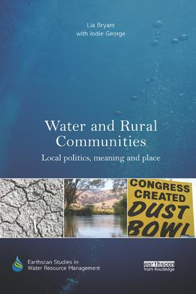Water and Rural Communities (Local Politics, Meaning and Place) by Lia Bryant, with Jodie George, 9780367227555