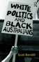 White Politics and Black Australians by Scott Bennett, 9781864487039