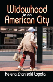 Widowhood in an American City by Helena Lopata, 9781138540583