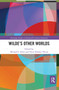 Wilde's Other Worlds by Michael F. Davis, Petra Dierkes-Thrun, 9780367666576