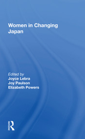 Women In Changing Japan by Joyce C Lebra, 9780367216573