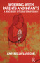 Working with Parents and Infants (A Mind-Body Integration Approach) by Antonella Sansone, 9781855754386