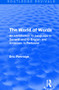 The World of Words (An Introduction to Language in General and to English and American in Particular) by Eric Partridge, 9781138904446