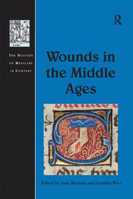 Wounds in the Middle Ages by Anne Kirkham, Cordelia Warr, 9781138245822