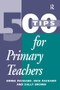 500 Tips for Primary School Teachers by Emma Packard, Nick Packard, Sally Brown, 9781138179325