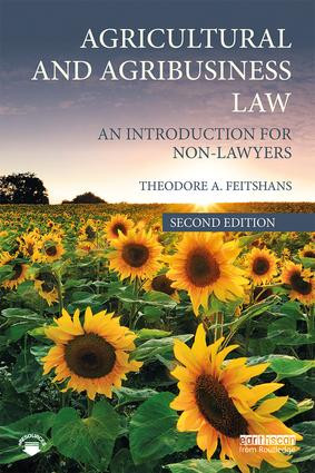 Agricultural and Agribusiness Law (An Introduction for Non-Lawyers) by Theodore A. Feitshans, 9781138606104