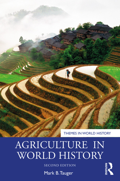 Agriculture in World History by Mark B. Tauger, 9780367420918