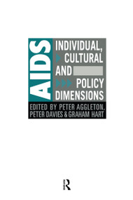 AIDS: Individual, Cultural And Policy Dimensions by Peter Aggleton, 9781138988422