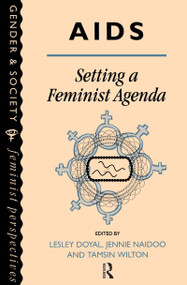 AIDS: Setting A Feminist Agenda by Lesley Doyal, Jennie Naidoo, Tamsin Wilton, 9780748401635