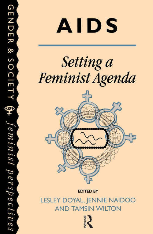 AIDS: Setting A Feminist Agenda by Lesley Doyal, Jennie Naidoo, Tamsin Wilton, 9780748401635
