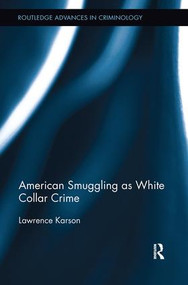 American Smuggling as White Collar Crime by Lawrence Karson, 9781138506855