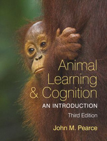 Animal Learning and Cognition (An Introduction) by John M. Pearce, 9781841696560