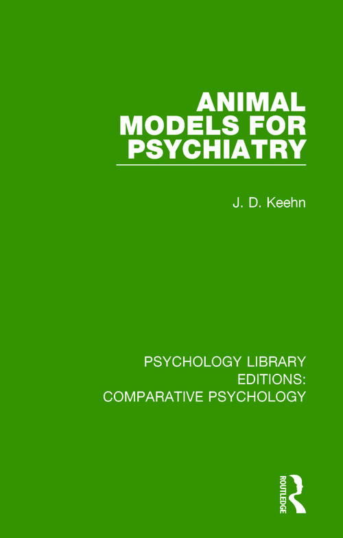 Animal Models for Psychiatry by J. D. Keehn, 9781138559653