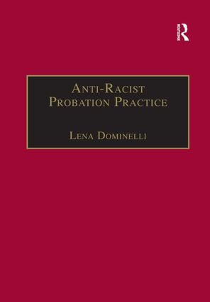 Anti-Racist Probation Practice by Lena Dominelli, 9781857422801