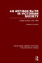 An Artisan Elite in Victorian Society (Kentish London 1840-1880) by Geoffrey Crossick, 9781138647114