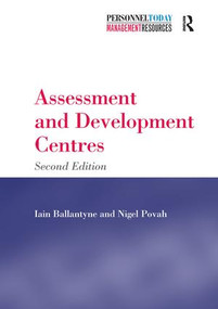 Assessment and Development Centres by Iain Ballantyne, Nigel Povah, 9781138270428