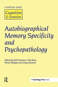 Autobiographical Memory Specificity and Psychopathology (A Special Issue of Cognition and Emotion) by D Hermans, Filip Raes, 9781138873230