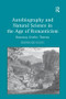 Autobiography and Natural Science in the Age of Romanticism (Rousseau, Goethe, Thoreau) by Bernhard Kuhn, 9781138278363
