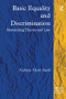 Basic Equality and Discrimination (Reconciling Theory and Law) by Nicholas Mark Smith, 9781138277243