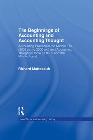 The Beginnings of Accounting and Accounting Thought by Richard Mattessich, 9781138997691