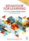Behaviour for Learning (Promoting Positive Relationships in the Classroom) by Simon Ellis, Janet Tod, 9781138293076