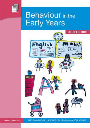 Behaviour in the Early Years by Angela Glenn, Jacquie Cousins, Alicia Helps, 9781138562325