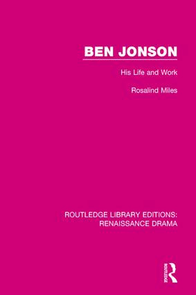 Ben Jonson (His Life and Work) by Rosalind Miles, 9781138244382