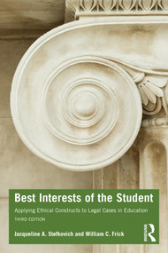 Best Interests of the Student (Applying Ethical Constructs to Legal Cases in Education) - 9780367417451 by Jacqueline A. Stefkovich, William C. Frick, 9780367417451